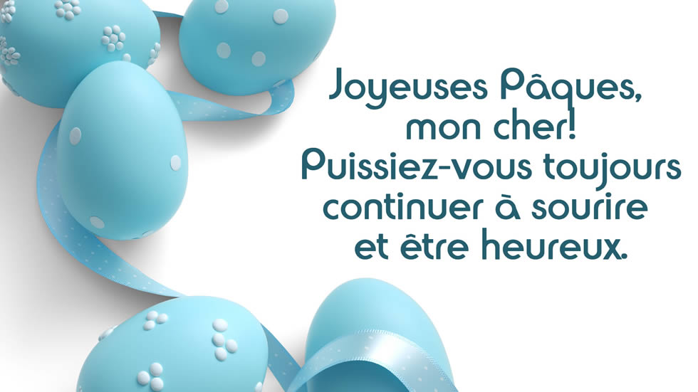 Joyeuses Pâques, mon cher! Puissiez-vous toujours continuer à sourire et être heureux.