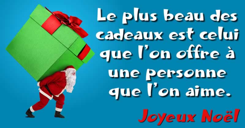 Image du père noël avec message: Le plus beau des cadeaux est celui que l’on offre à une personne que l’on aime. Joyeux Noël